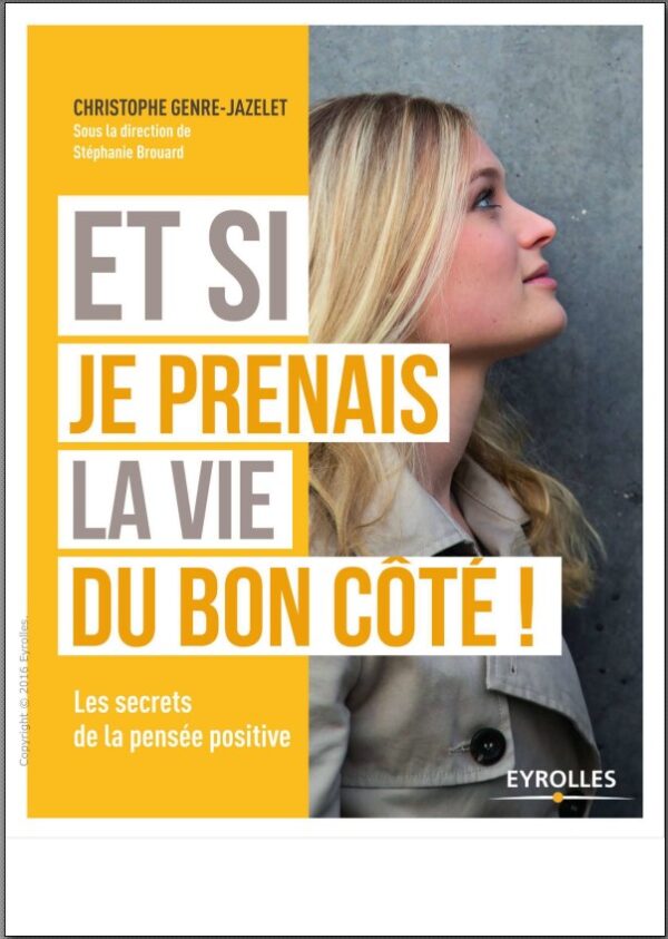 Et si je prenais la vie du bon côté