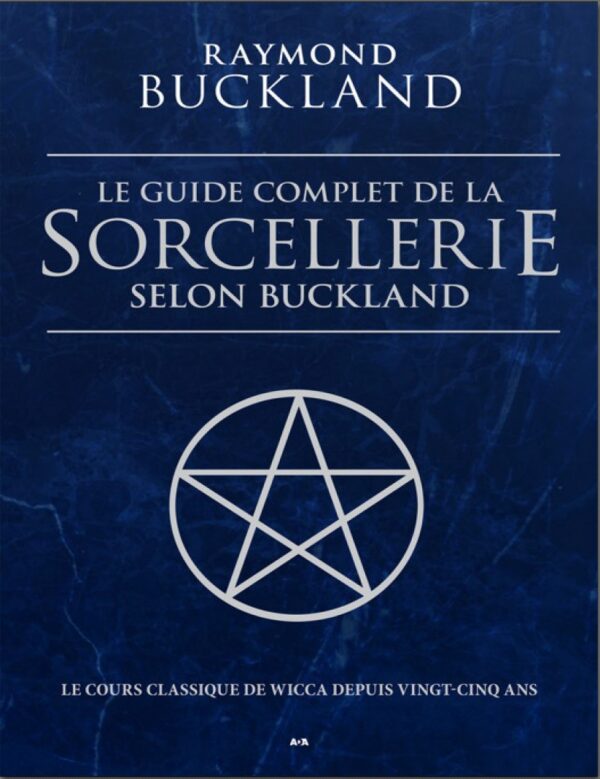 Le Guide Complet de la Sorcellerie