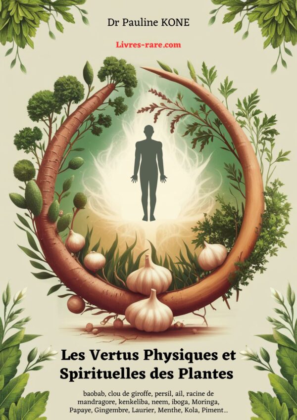 Les vertus physiques et spirituelles des plantes