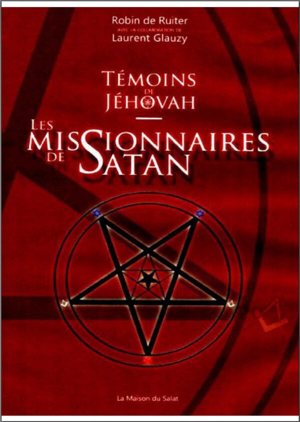 Témoins de Jéhovah - Les missionnaires de Satan