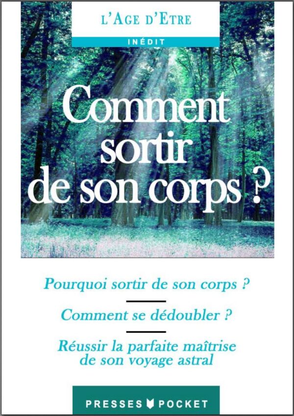 Comment sortir de son corps - Voyage Astral